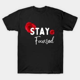 Stay Focused T-Shirt